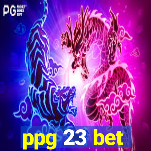 ppg 23 bet